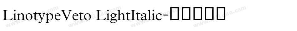 LinotypeVeto LightItalic字体转换